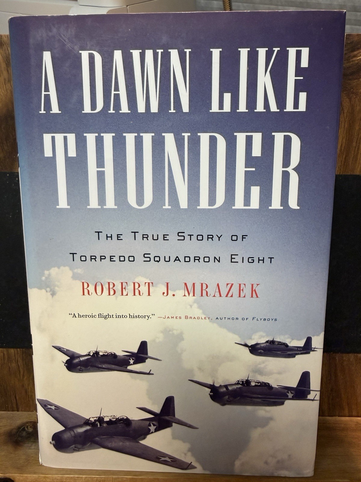 A Dawn Like Thunder HC DJ 2008 1st Ed 1st Printing WWII Torpedo Squadron 8