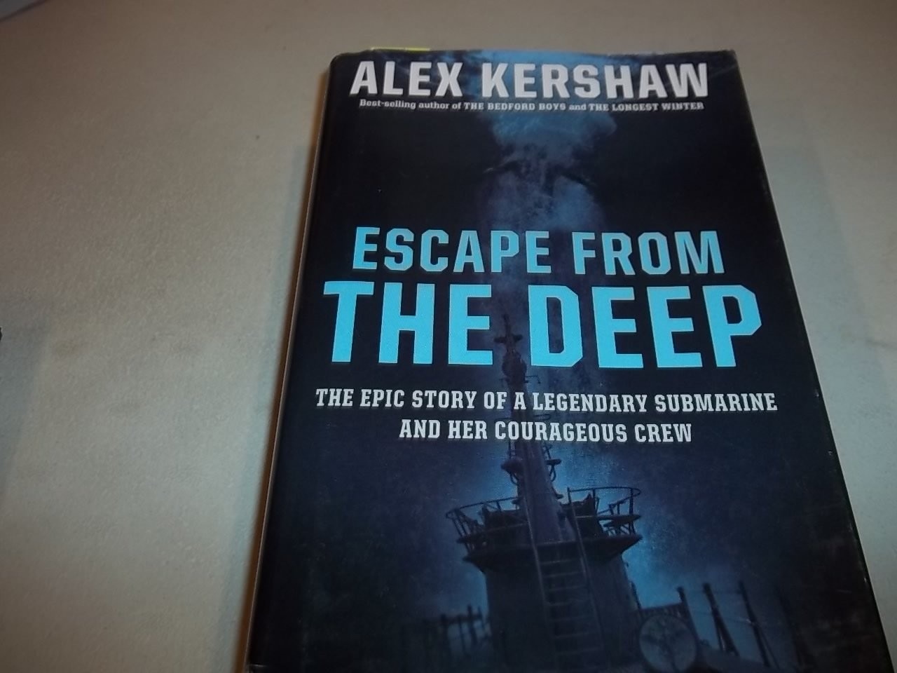 Escape From The Deep: The Epic Story of a Legendary Submarine and Her Courag…