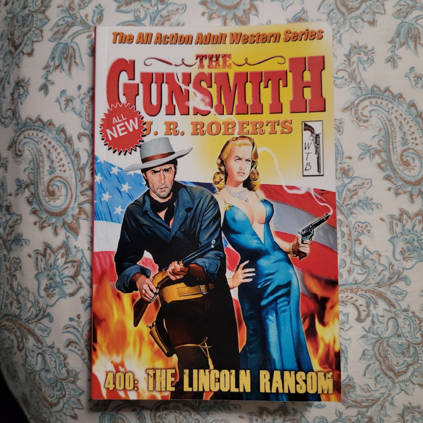 The Gunsmith #400 : the Lincoln Ransom by J. R. Roberts (2015, Paperback)