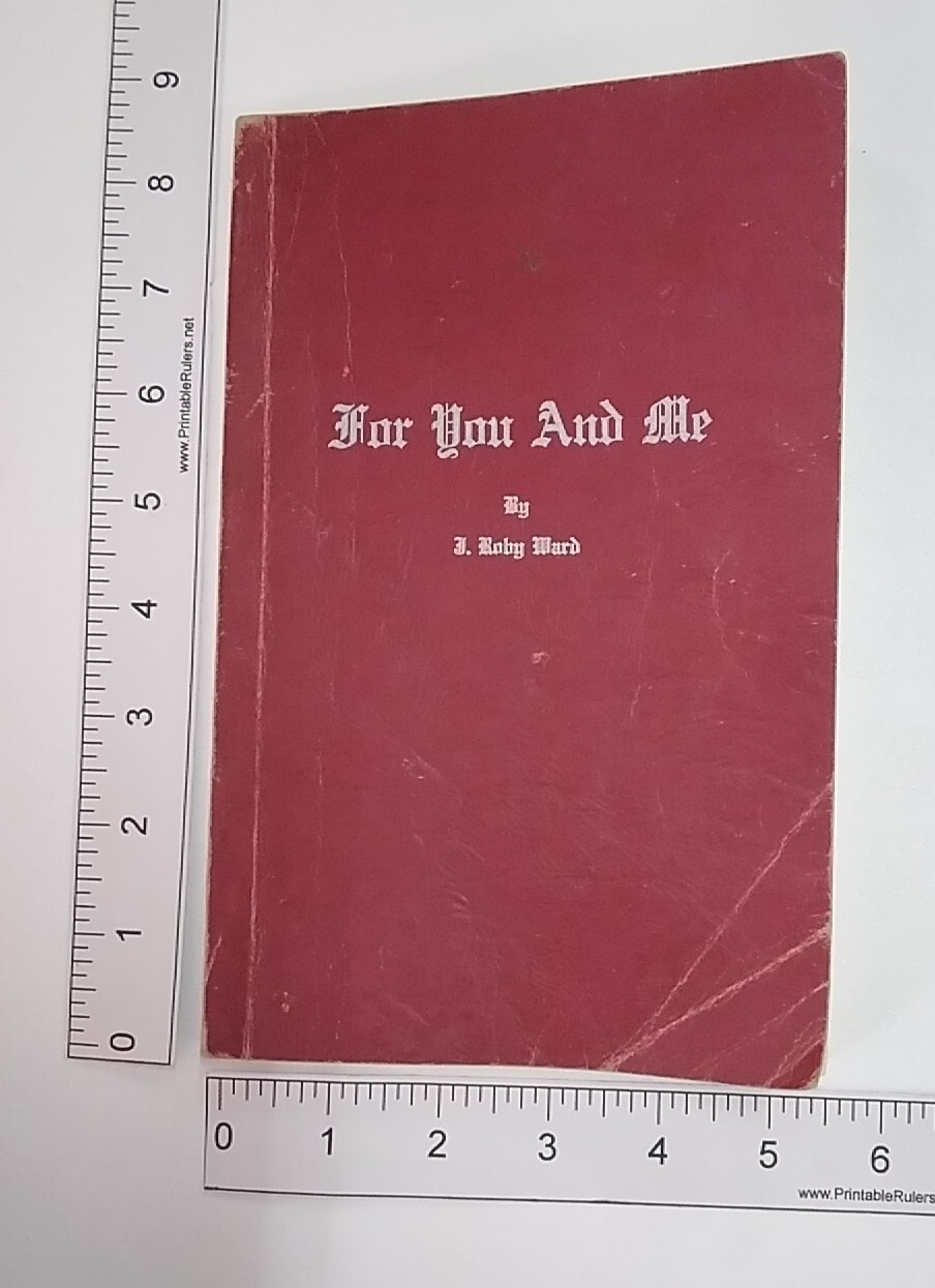 For You and Me, by J. Roby Ward. 1950. Softcover, Good Condition