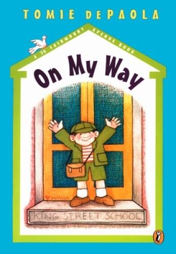 On My Way (A 26 Fairmount Avenue Book) – Paperback By dePaola, Tomie – VERY GOOD
