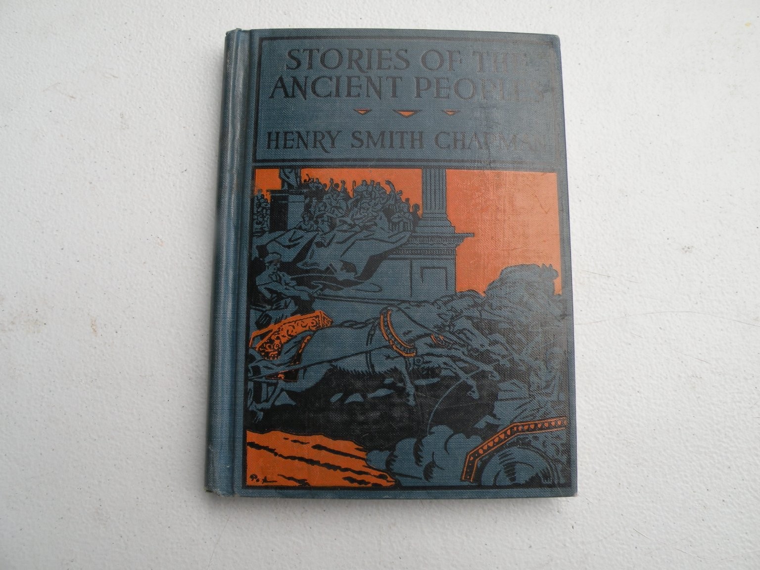 Stories of the Ancient Peoples Henry Smith Chapman 1929 First Printing Houghton