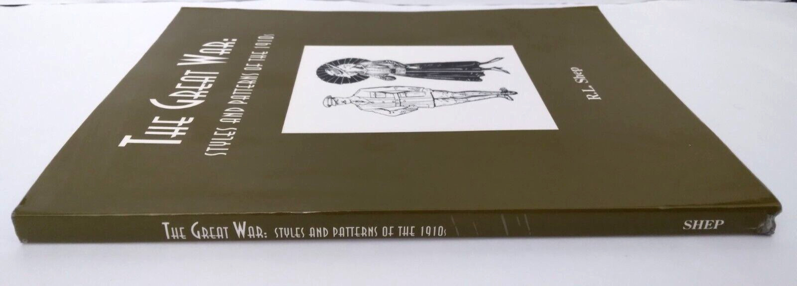 The Great War: Styles and Patterns Of The 1910s by R. L. Shep, Paperback
