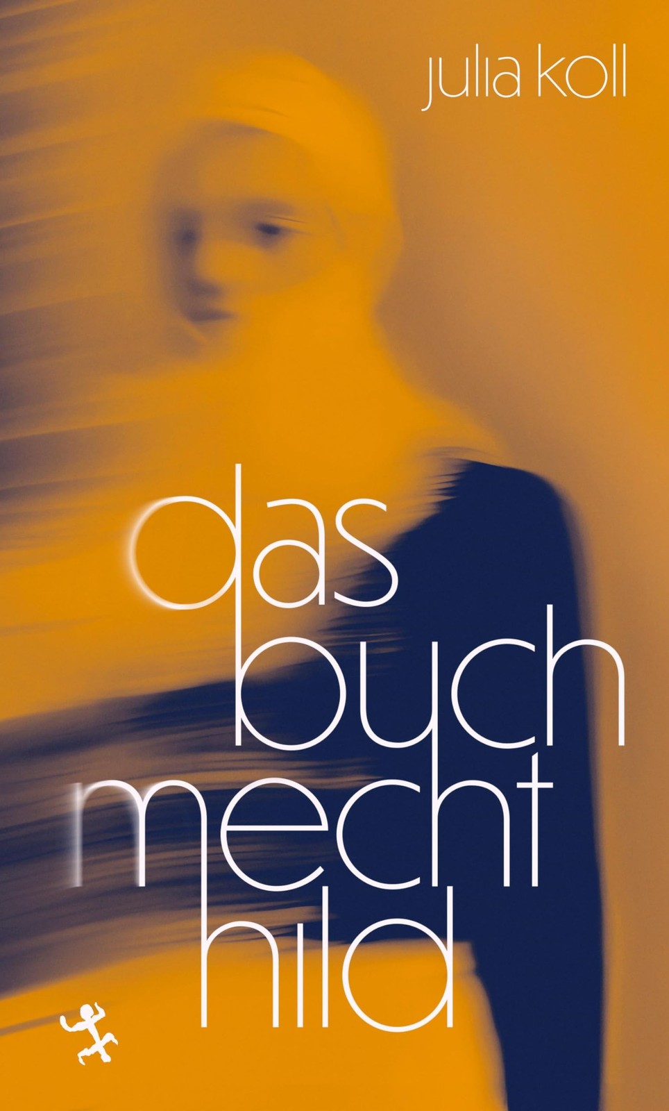 Julia Koll Das Buch Mechthild: Roman (Hardback) (UK IMPORT)