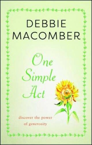 One Simple Act: Discovering the Power of Generosity – Paperback – ACCEPTABLE