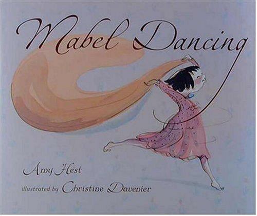 Mabel Dancing by Amy Hest