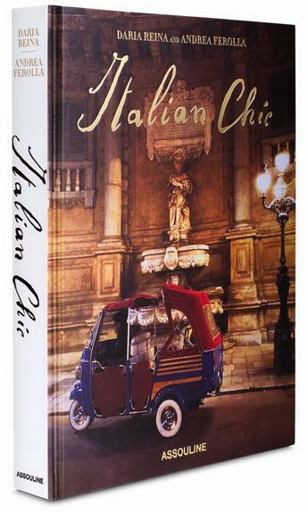 ITALIAN CHIC ~ ITALY IS ITALY. EVERYWHERE ELSE is EVERYWHERE ELSE ~ ASSOULINE HC