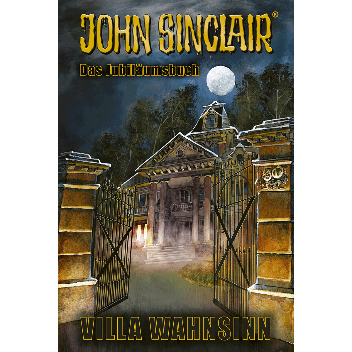 50 Jahre John Sinclair: Villa Wahnsinn – Das Jubiläumsbuch Jason Dark