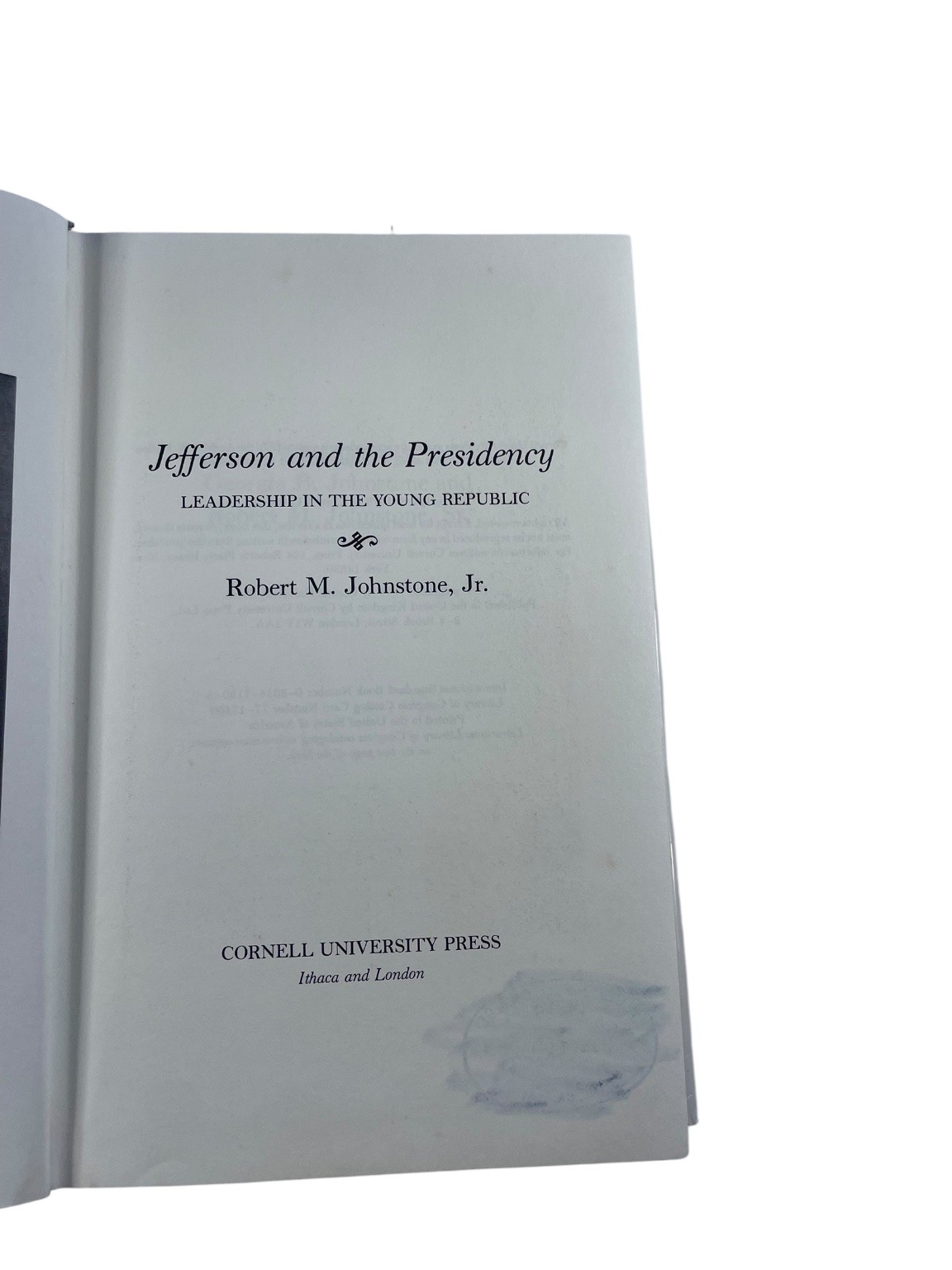 Jefferson and the Presidency Johnstone 1978 First Edition US History Cornell