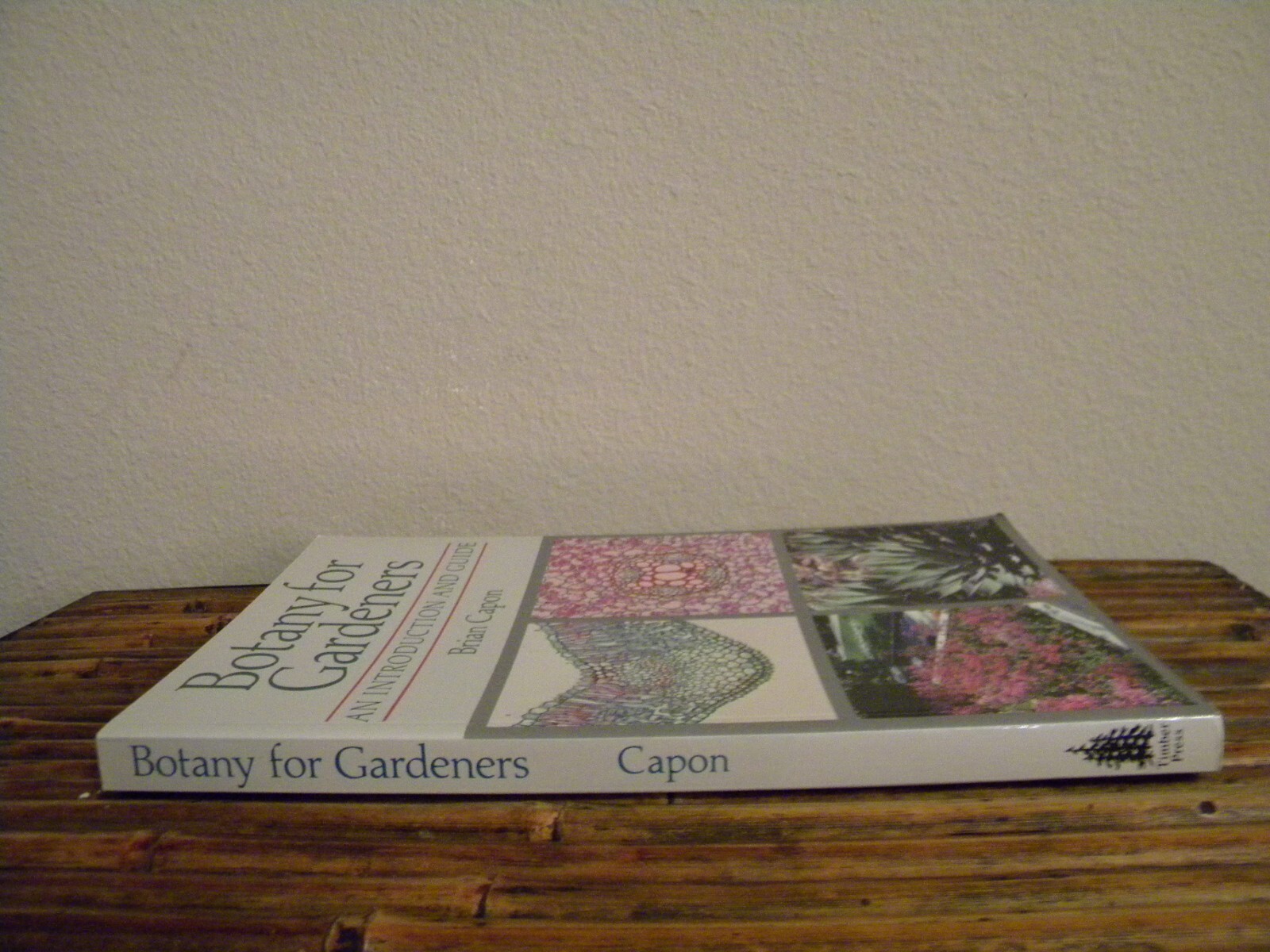 Botany For Gardeners by Brian Capon 1995 PB