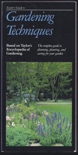Taylor’s Guide to Gardening Techniques (Taylor’s Weekend Gardening Guides) by Ta