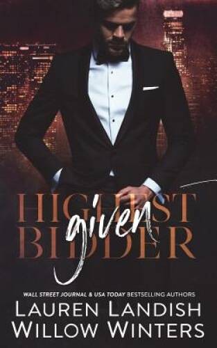 Given: Highest Bidder – Paperback By Winters, Willow – VERY GOOD