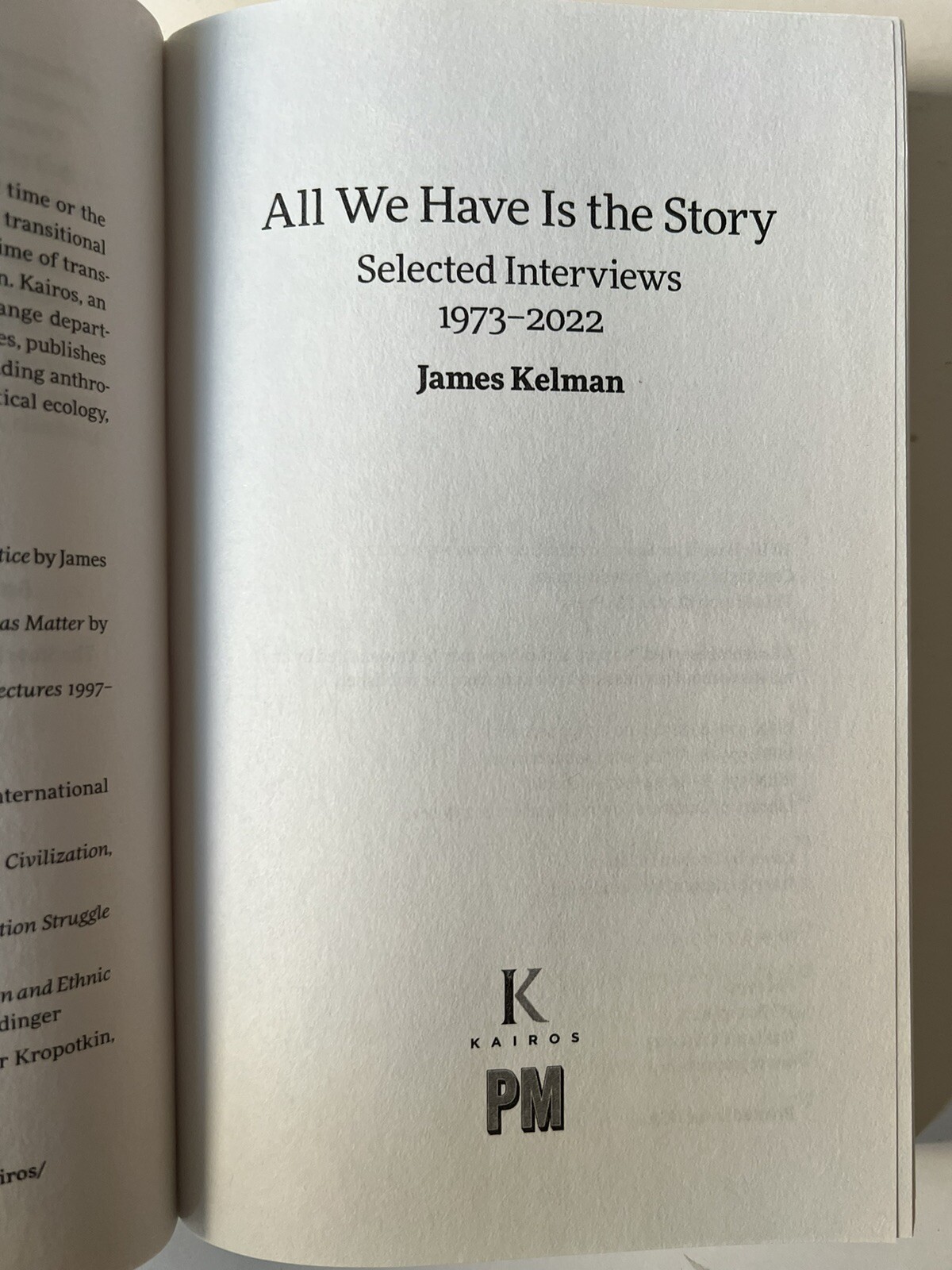 All We Have Is the Story: Selected Interviews 1973–2022 (Kelman Library, 5…