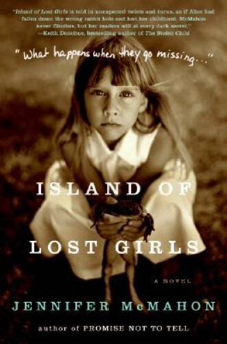 Island of Lost Girls: A Novel – Paperback By McMahon, Jennifer – GOOD