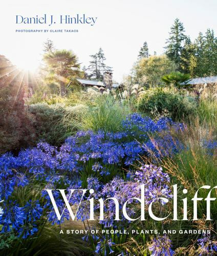 Windcliff: A Story of People, Plants, and Gardens (hardcover)