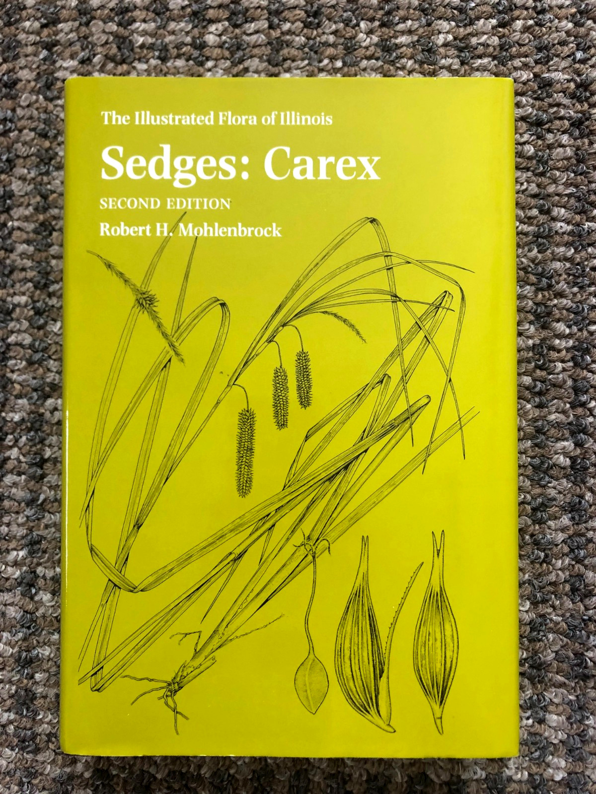 SECOND EDITION „Sedges: Carex,“ Vol. 14 in „The Illustrated Flora of Illinois“