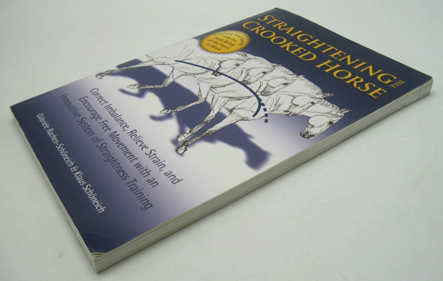Straightening the Crooked Horse: Correct Imbalance Equestrian Sport Horses PB
