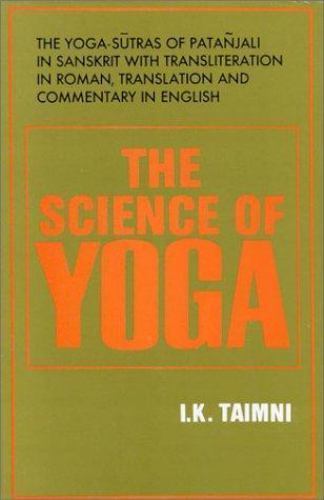 Science of Yoga : The Yoga-Sutras of Patanjali in Sanskrit with…