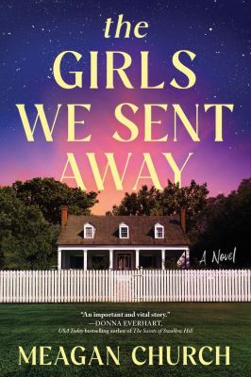 The Girls We Sent Away : A Novel Paperback Meagan Church