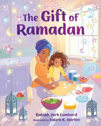Gift of Ramadan by Rabiah York Lumbard (2021, Trade Paperback)