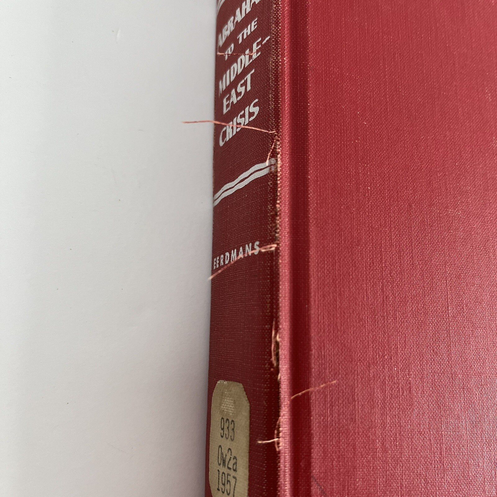 Abraham to the Middle-East Crisis G. Frederick Owen 1957