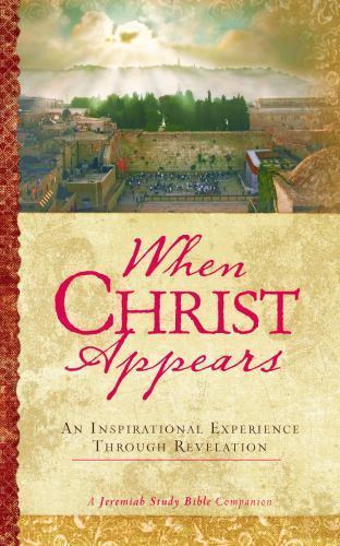 When Christ Appears: An Inspirational Experience Through Revelation, Jeremiah, D