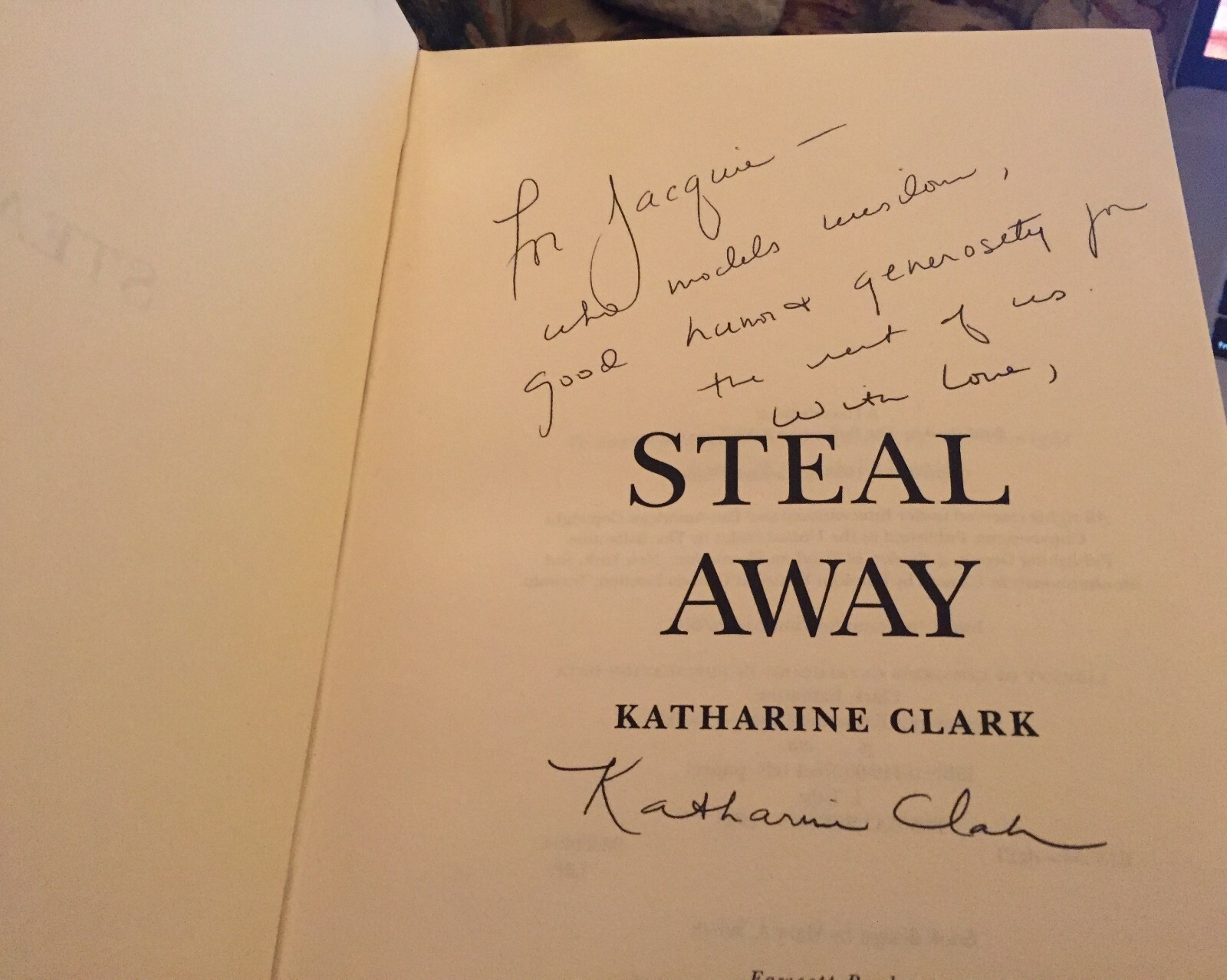 Steal Away by Katharine Clark : Signed/ Inscribed Hardcover Dust Jacket Book