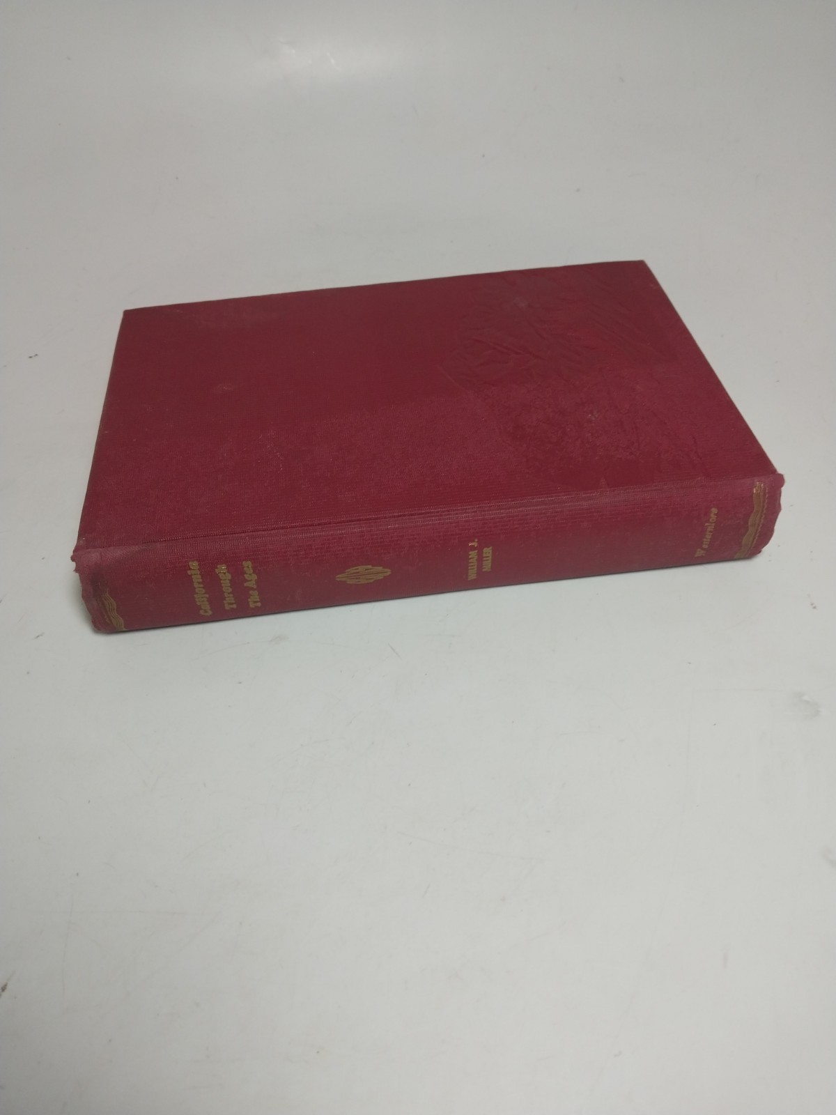 California Through the Ages: The Geologic Story … 1957 WILLIAM J. MILLER HB