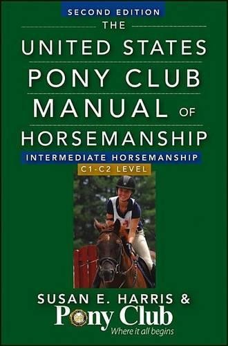Susan E. Harris The United States Pony Club Manual of Horsemanship In (Hardback)