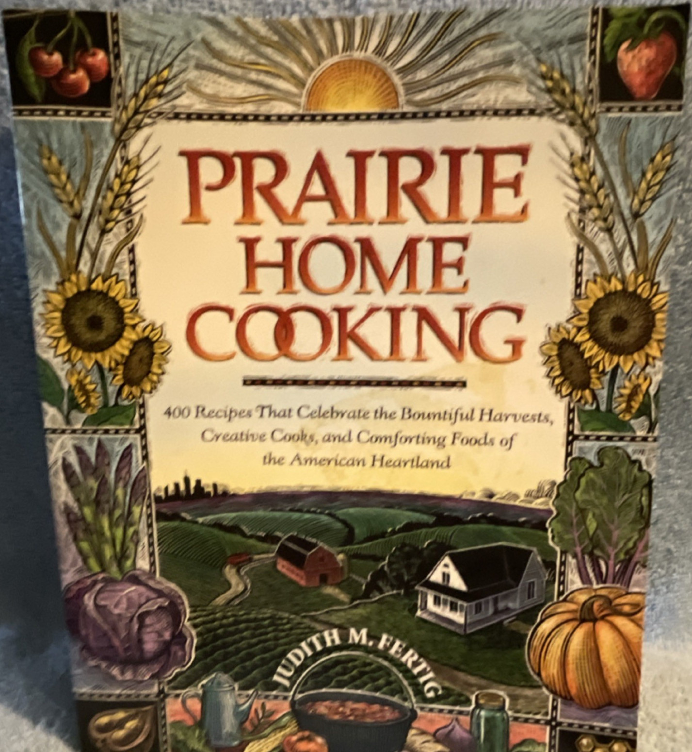 The Harvard Common Press Prairie Home Cooking Judith M. Fertig Vintage HC