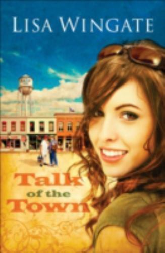 Talk of the Town – Lisa Wingate, 9780764204906, paperback