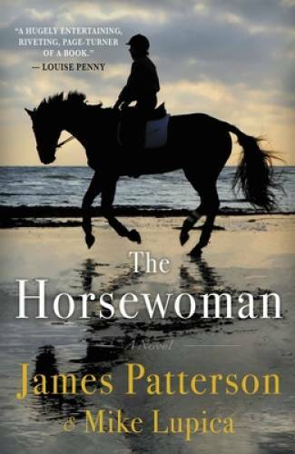 The Horsewoman – Hardcover By Patterson, James – GOOD