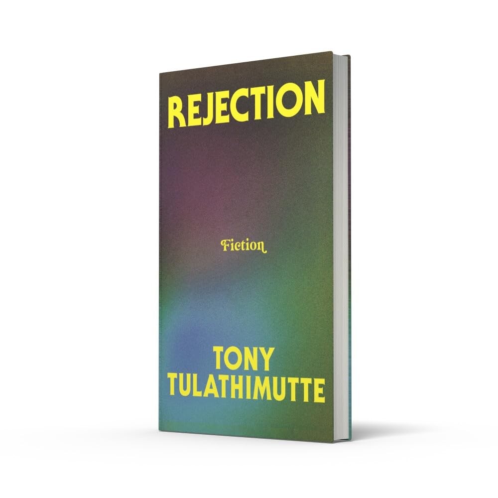 Tony Tulathimutte Rejection (Hardback) (UK IMPORT)