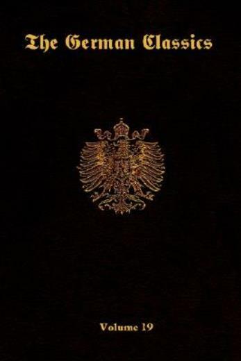 The German Classics-Volume 19