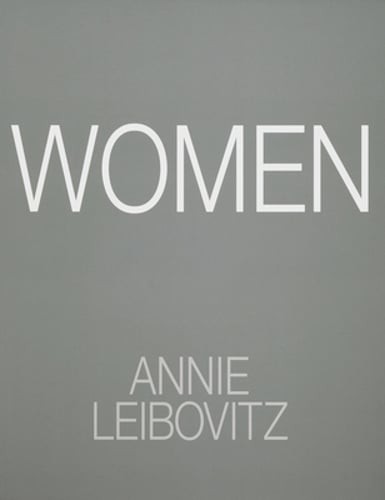 Annie Leibovitz: Women: 2025 Edition by Annie Leibovitz: New