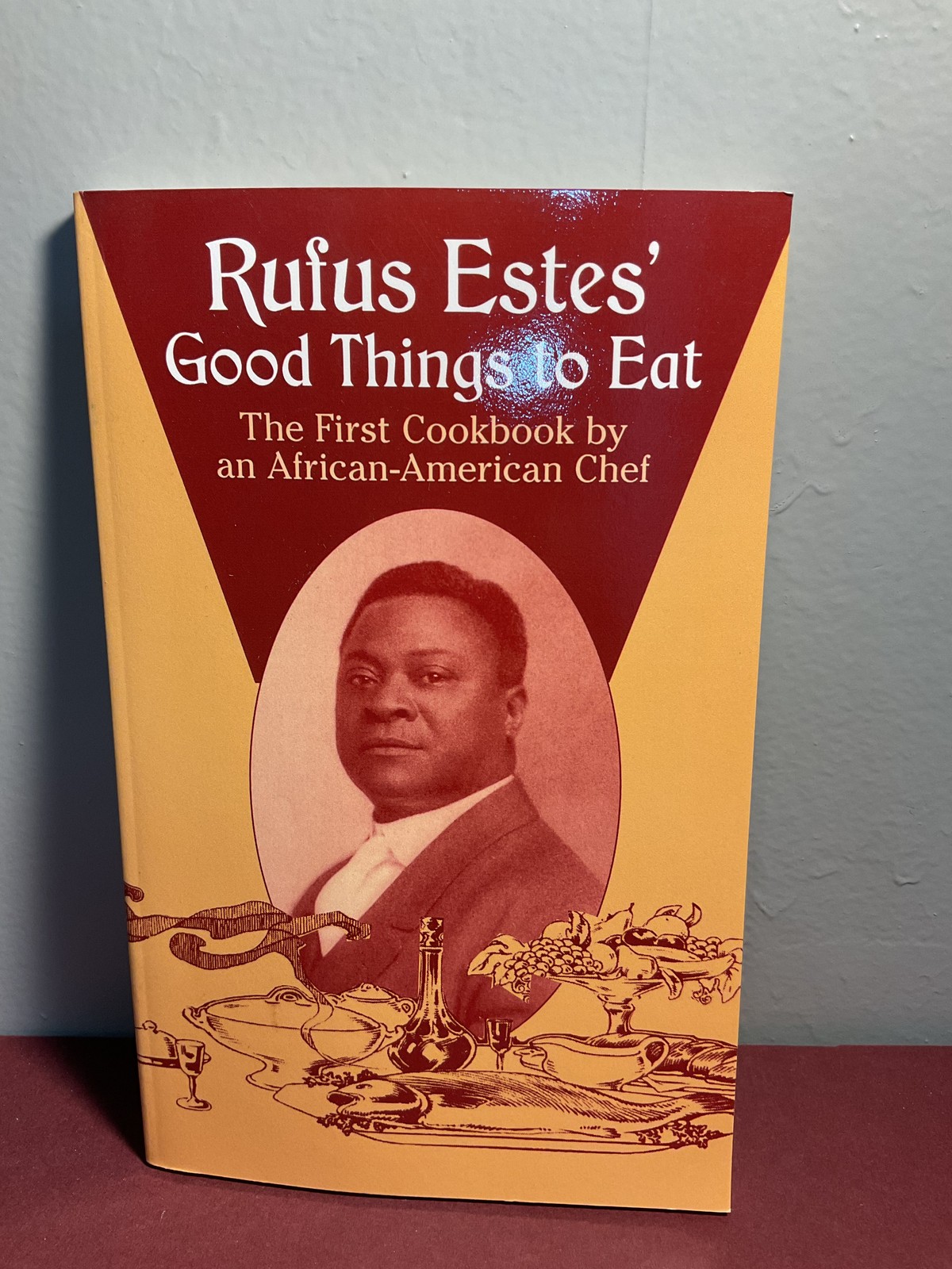 Rufus Estes‘ Good Things to Eat First African-American Chef Cookbook Dover 2004