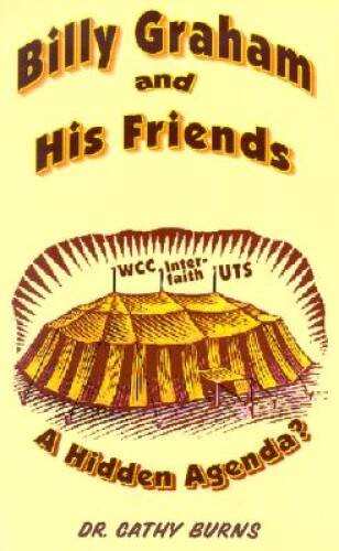 Billy Graham and His Friends: A Hidden Agenda? – Paperback – GOOD