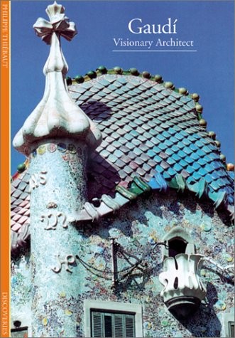 Gaudi: Visionary Architect (Abrams Discoveries) – paperback Thiebaut, Philip…