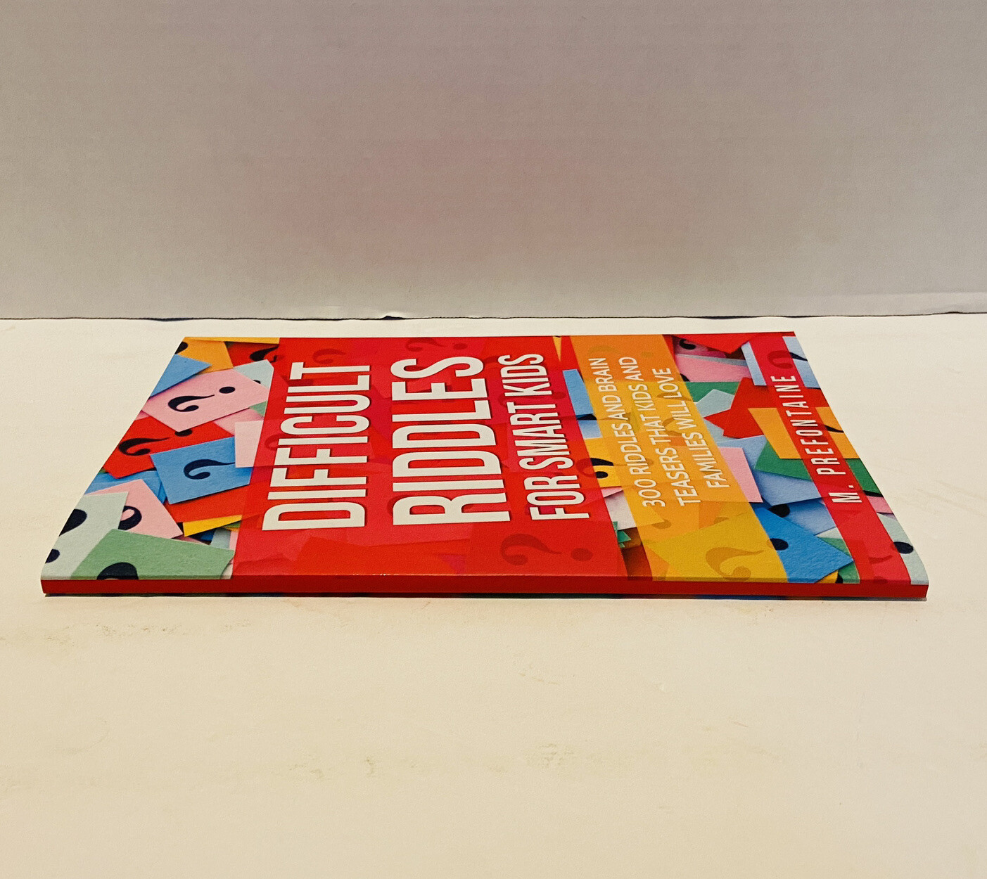 Difficult Riddles For Smart Kids: 300 Difficult Riddles And Brain Teasers Book