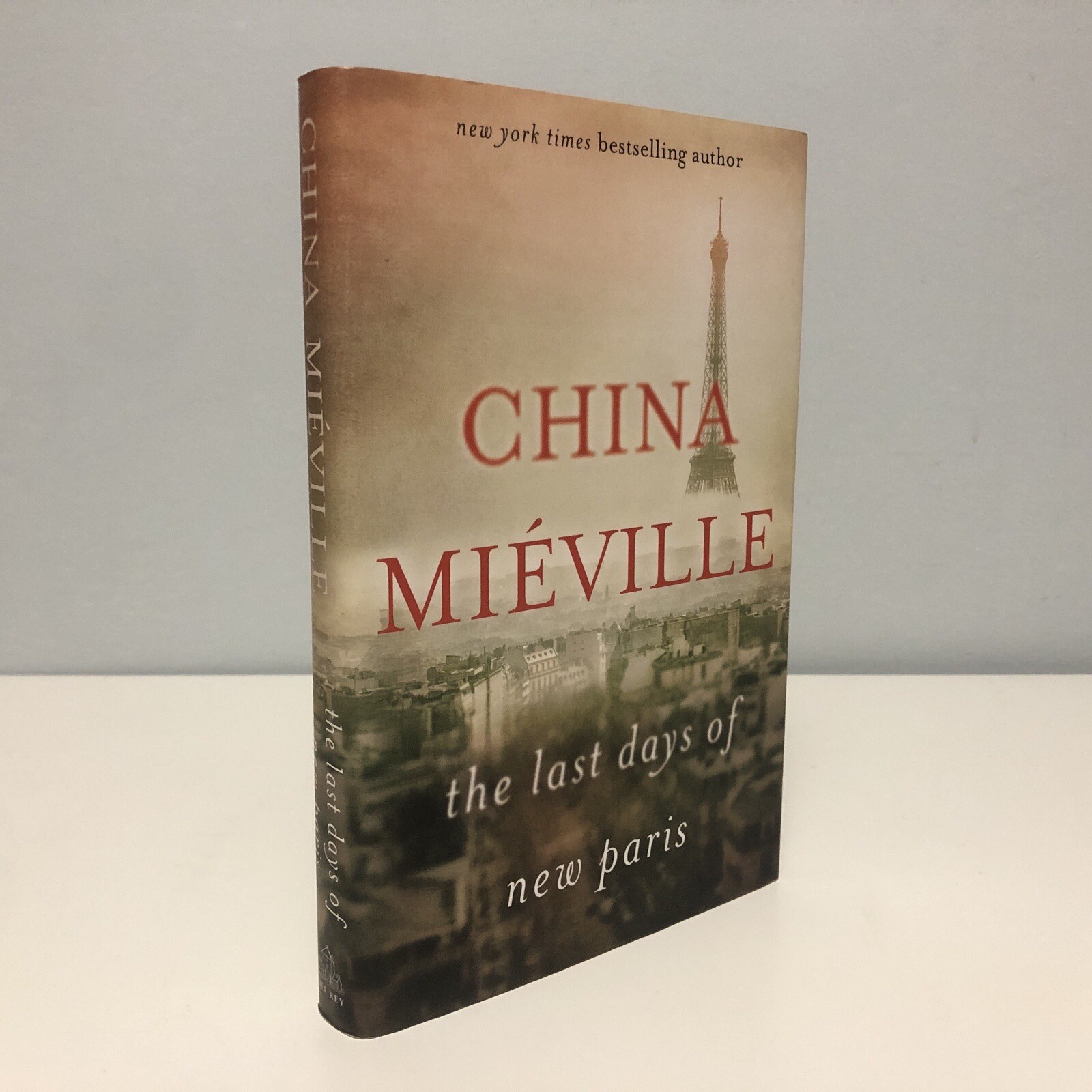 The Last Days of New Paris – China Miéville (2016 Hardcover DJ 1st Brand New)