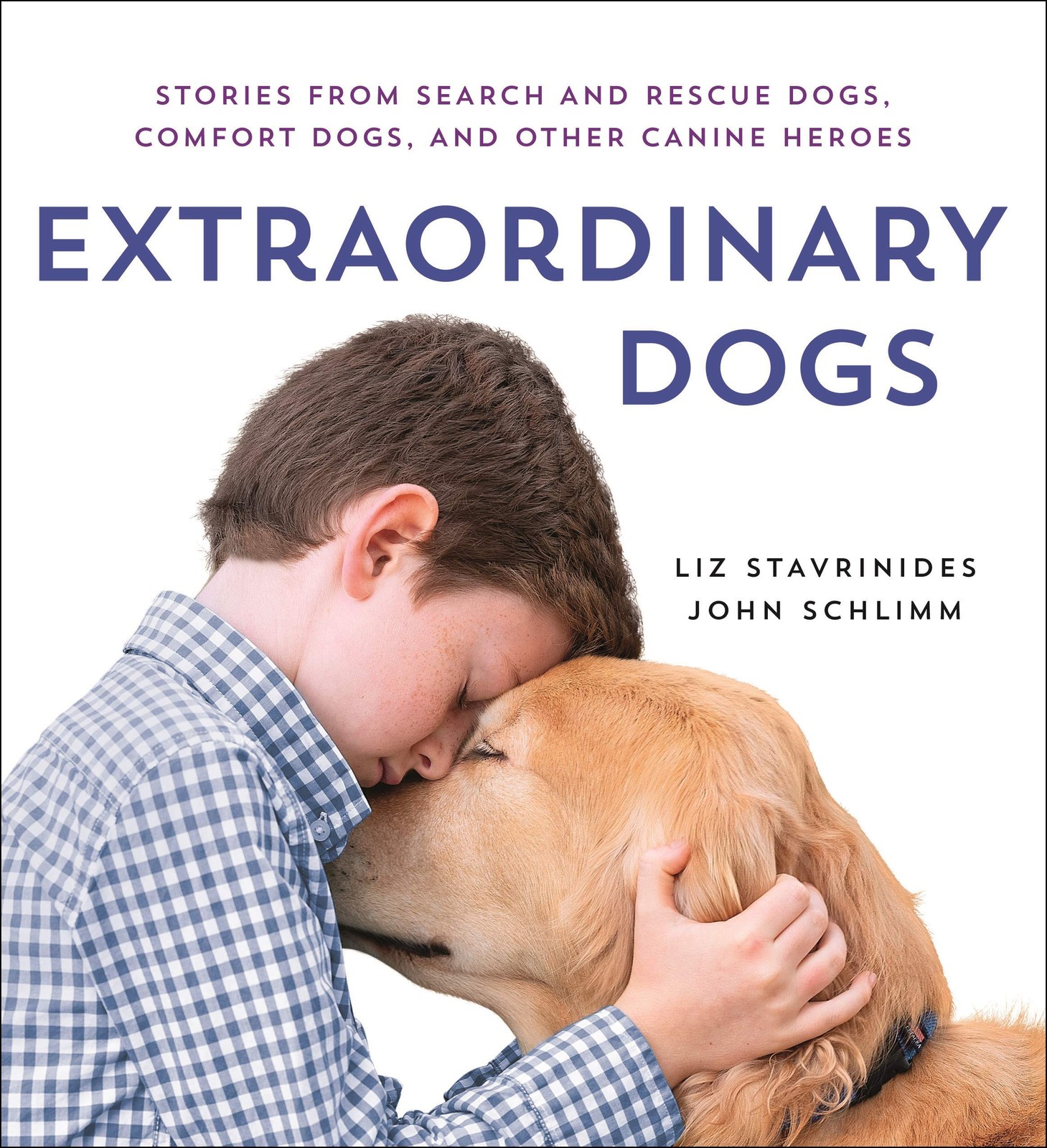 Extraordinary Dogs: Stories from Search and Rescue Dogs, Comfort Dogs, and O…