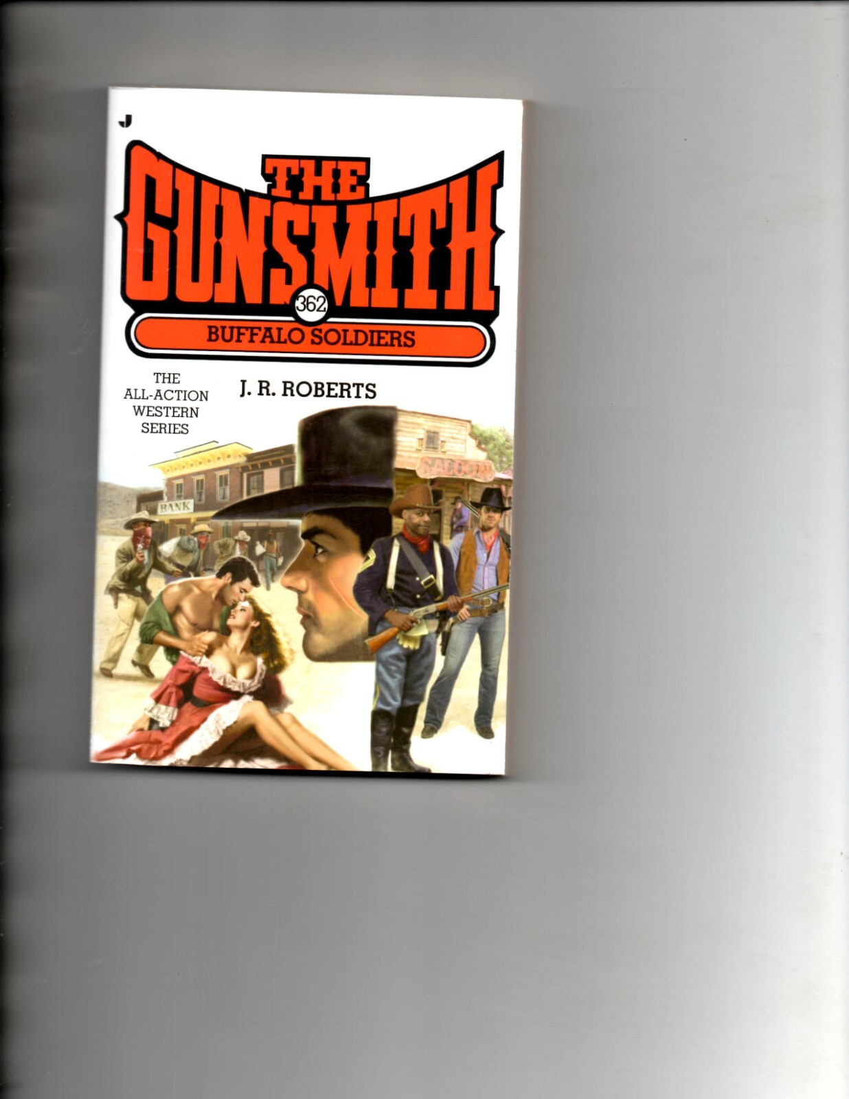 Gunsmith #362 : Buffalo Soldiers by J. R. Roberts (2012, Paperback)