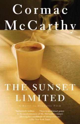The Sunset Limited: A Novel in Dramatic Form by Cormac McCarthy (0307278360) pb