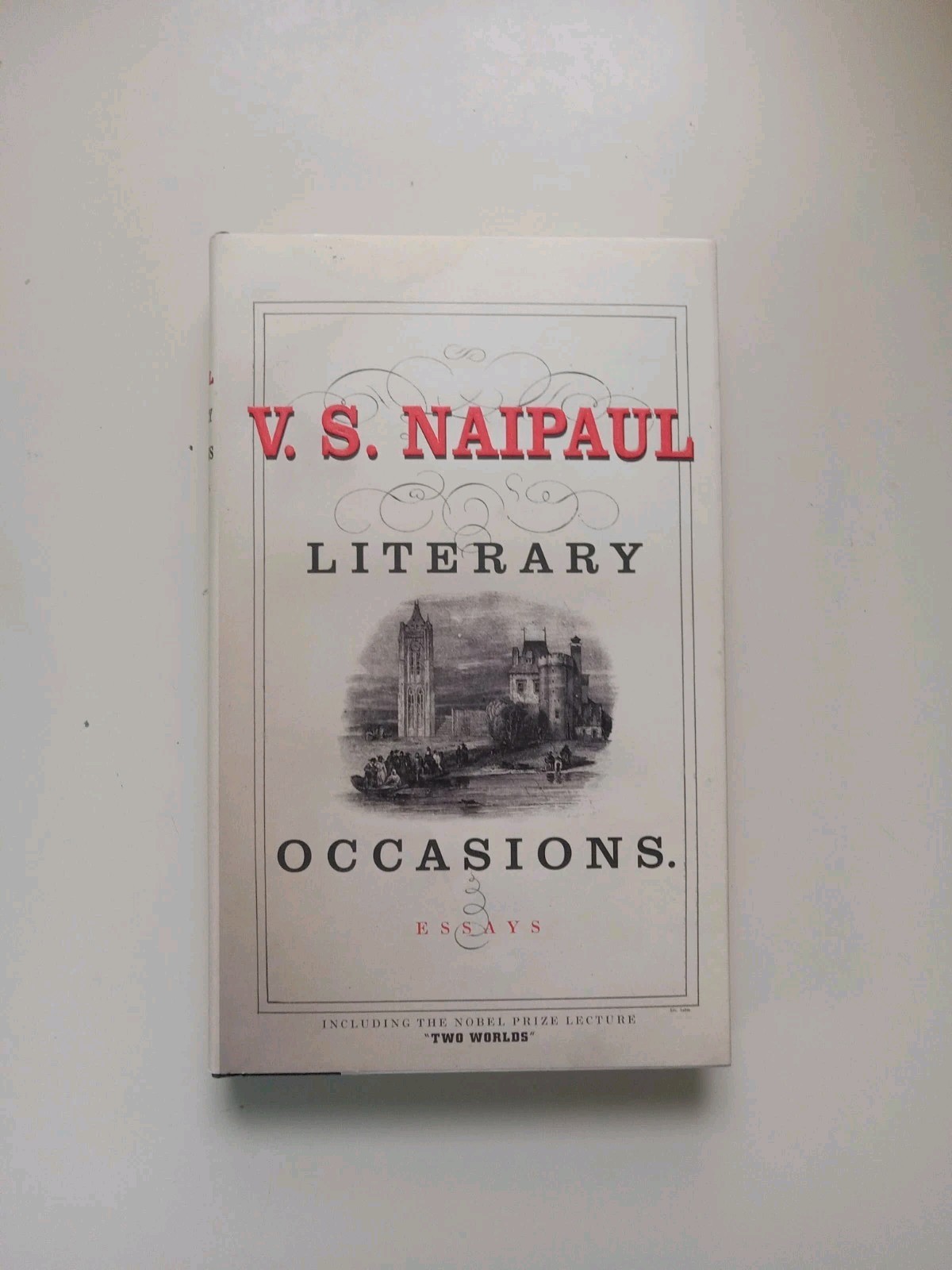 Literary Occasions : Essays by V. S. Naipaul (2003, Hardcover)