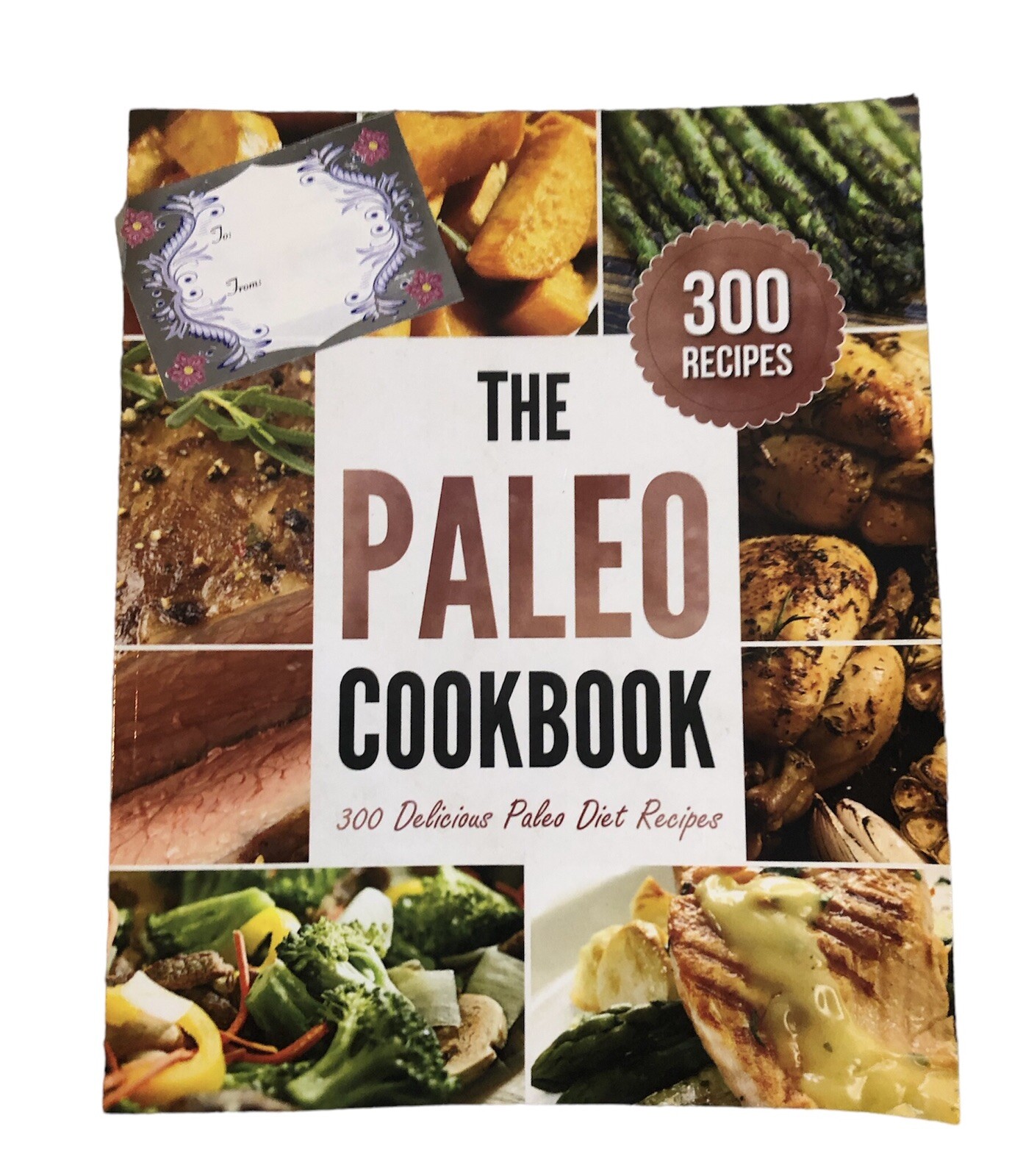 The Paleo Cookbook : 300 Delicious Paleo Diet Recipes by Rockridge Press (2013,