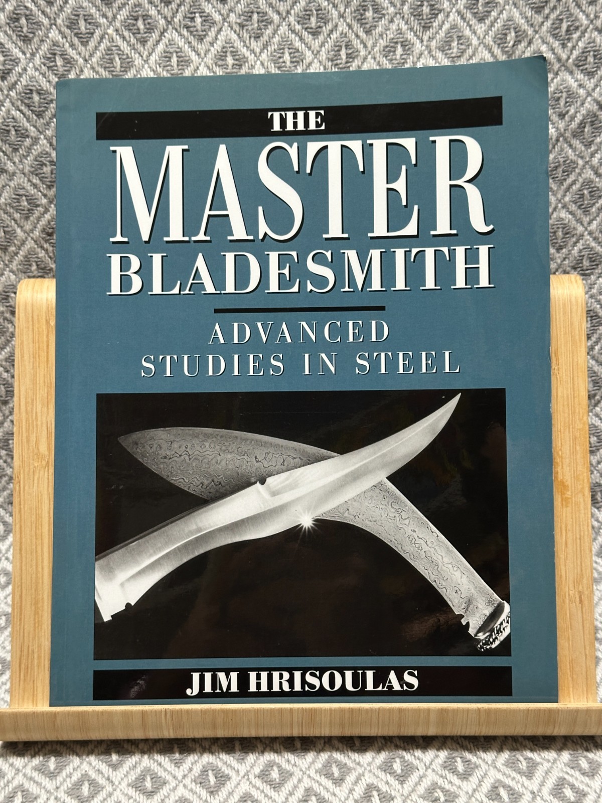 MASTER BLADESMITH: ADVANCED STUDIES IN STEEL By Jim Hrisoulas **Excellent**