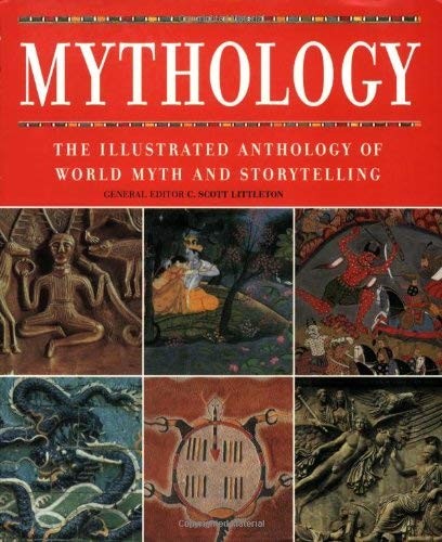 Mythology : The Illustrated Anthology of World Myth and Storytelling – paper…