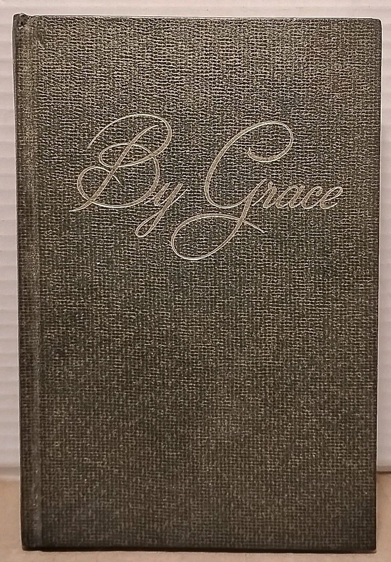 By Grace & Other Sermons by Oliver B. Greene – 1974 – 4th Printing Hardcover