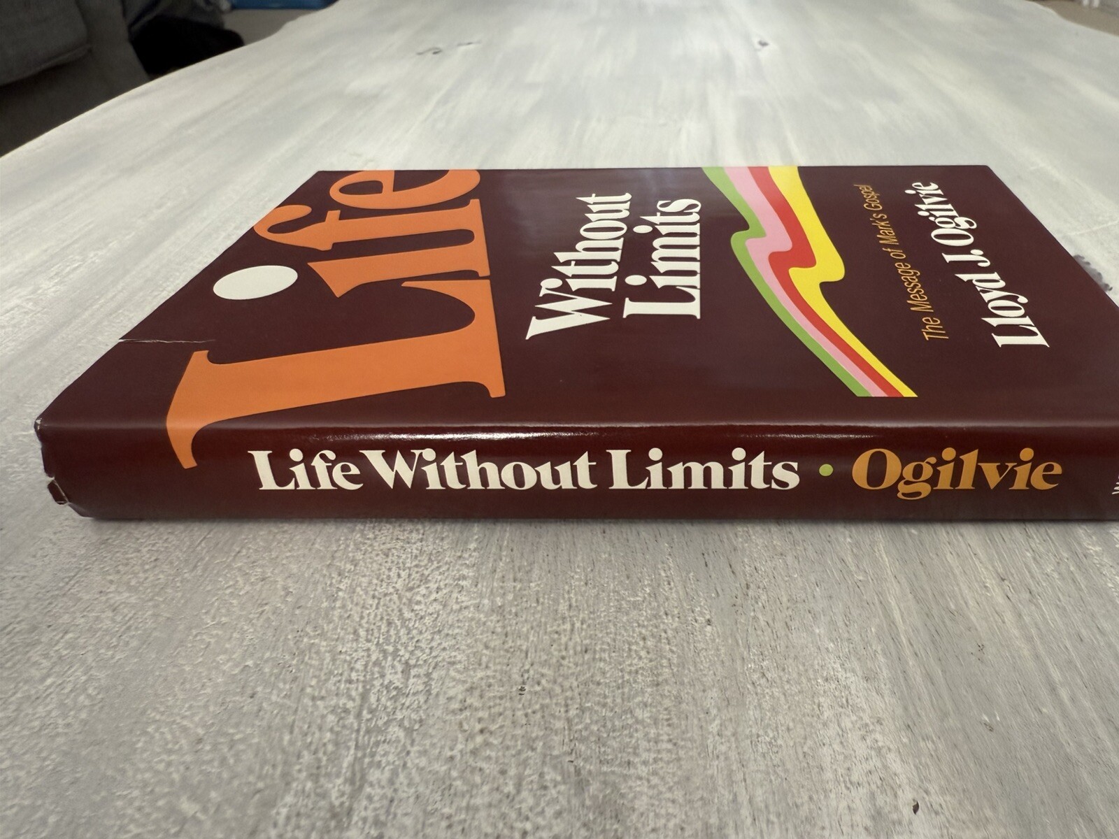 Life Without Limits – Lloyd J. Ogilvie Hardcover 1977 Dust Jacket 2nd Printing