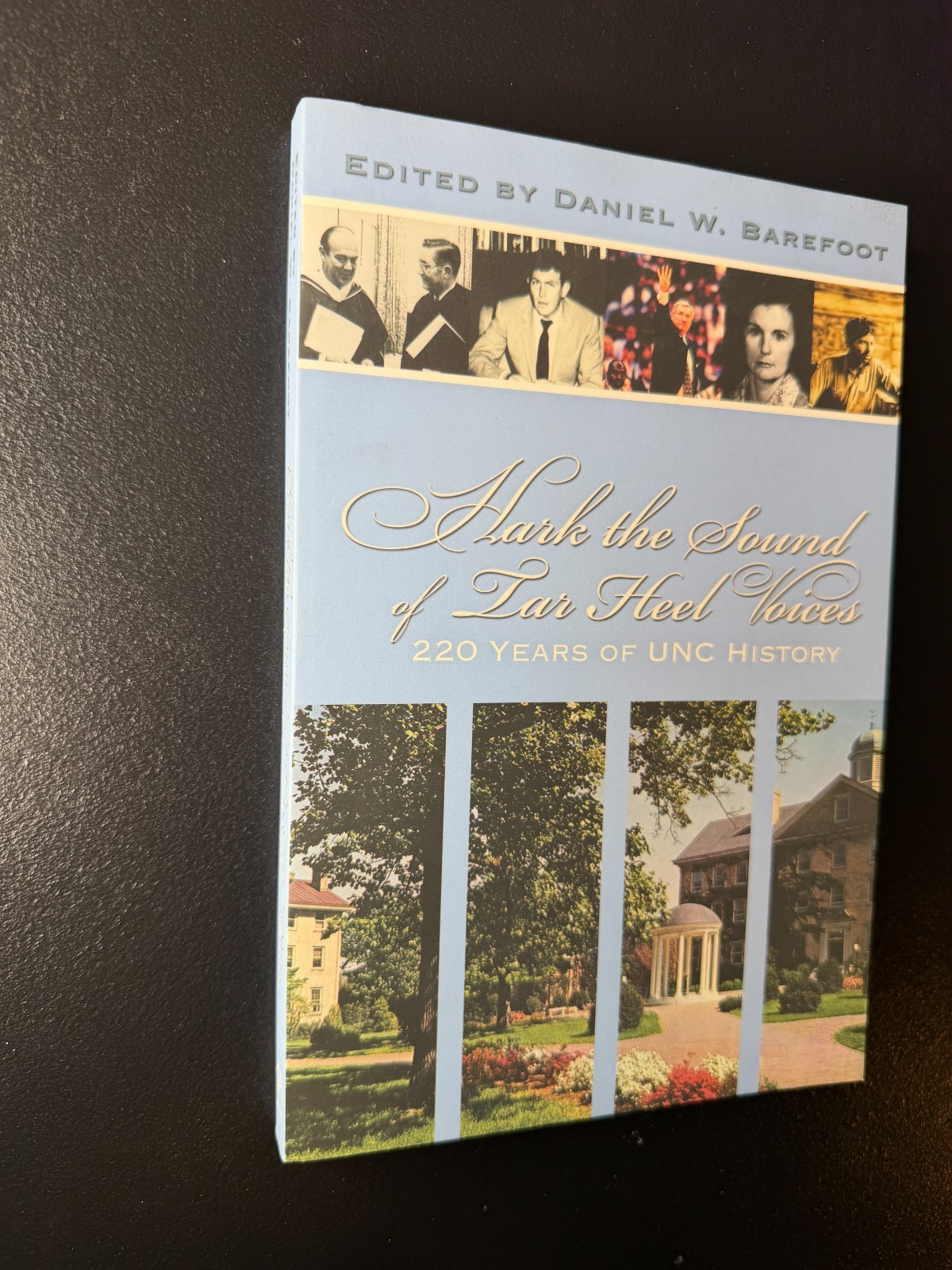 220 Years of UNC History – Hark the Sound of Tar Heel Voices – 258 Pages